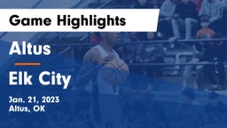 Altus  vs Elk City  Game Highlights - Jan. 21, 2023