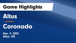 Altus  vs Coronado  Game Highlights - Dec. 9, 2023