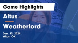 Altus  vs Weatherford  Game Highlights - Jan. 13, 2024