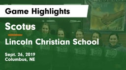 Scotus  vs Lincoln Christian School Game Highlights - Sept. 26, 2019