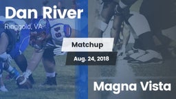 Matchup: Dan River High vs. Magna Vista 2018