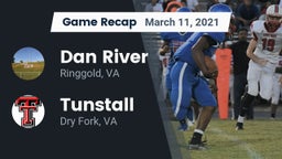 Recap: Dan River  vs. Tunstall  2021