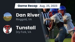 Recap: Dan River  vs. Tunstall  2023