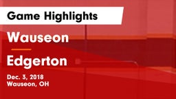 Wauseon  vs Edgerton Game Highlights - Dec. 3, 2018