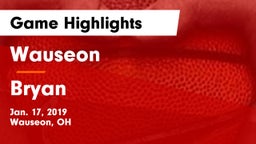 Wauseon  vs Bryan  Game Highlights - Jan. 17, 2019