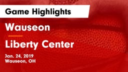 Wauseon  vs Liberty Center  Game Highlights - Jan. 24, 2019