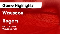 Wauseon  vs Rogers  Game Highlights - Feb. 28, 2019