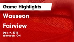 Wauseon  vs Fairview  Game Highlights - Dec. 9, 2019