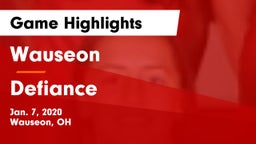 Wauseon  vs Defiance  Game Highlights - Jan. 7, 2020