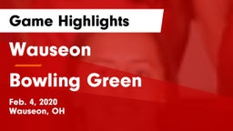 Wauseon  vs Bowling Green  Game Highlights - Feb. 4, 2020