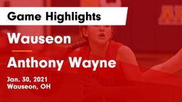 Wauseon  vs Anthony Wayne  Game Highlights - Jan. 30, 2021