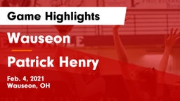 Wauseon  vs Patrick Henry  Game Highlights - Feb. 4, 2021