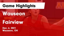 Wauseon  vs Fairview  Game Highlights - Dec. 6, 2021