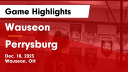 Wauseon  vs Perrysburg  Game Highlights - Dec. 18, 2023