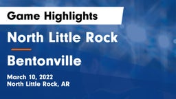 North Little Rock  vs Bentonville  Game Highlights - March 10, 2022