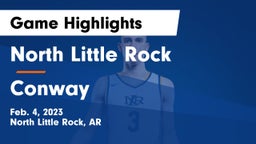 North Little Rock  vs Conway  Game Highlights - Feb. 4, 2023