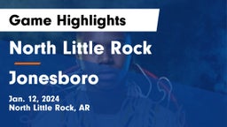 North Little Rock  vs Jonesboro  Game Highlights - Jan. 12, 2024