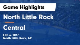 North Little Rock  vs Central  Game Highlights - Feb 3, 2017