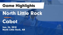 North Little Rock  vs Cabot  Game Highlights - Jan. 26, 2018