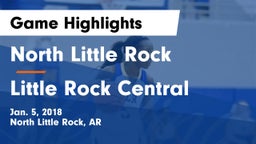 North Little Rock  vs Little Rock Central Game Highlights - Jan. 5, 2018