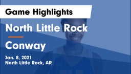 North Little Rock  vs Conway  Game Highlights - Jan. 8, 2021
