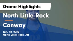 North Little Rock  vs Conway  Game Highlights - Jan. 18, 2022