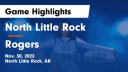 North Little Rock  vs Rogers  Game Highlights - Nov. 30, 2023