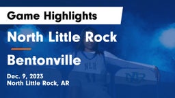 North Little Rock  vs Bentonville  Game Highlights - Dec. 9, 2023