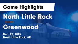 North Little Rock  vs Greenwood  Game Highlights - Dec. 22, 2023