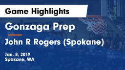 Gonzaga Prep  vs John R Rogers  (Spokane) Game Highlights - Jan. 8, 2019