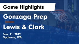Gonzaga Prep  vs Lewis & Clark  Game Highlights - Jan. 11, 2019