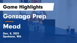 Gonzaga Prep  vs Mead  Game Highlights - Dec. 8, 2023