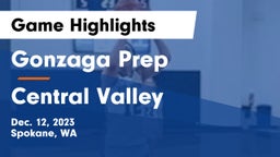 Gonzaga Prep  vs Central Valley  Game Highlights - Dec. 12, 2023
