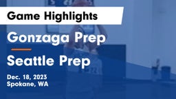 Gonzaga Prep  vs Seattle Prep Game Highlights - Dec. 18, 2023