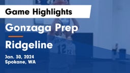 Gonzaga Prep  vs Ridgeline  Game Highlights - Jan. 30, 2024