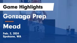 Gonzaga Prep  vs Mead  Game Highlights - Feb. 2, 2024