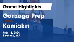 Gonzaga Prep  vs Kamiakin  Game Highlights - Feb. 13, 2024