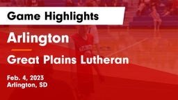 Arlington  vs Great Plains Lutheran  Game Highlights - Feb. 4, 2023