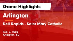 Arlington  vs Dell Rapids - Saint Mary Catholic  Game Highlights - Feb. 6, 2023