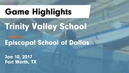 Trinity Valley School vs Episcopal School of Dallas Game Highlights - Jan 10, 2017