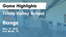 Trinity Valley School vs Bangs  Game Highlights - Nov. 17, 2018
