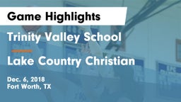 Trinity Valley School vs Lake Country Christian  Game Highlights - Dec. 6, 2018