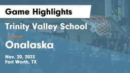 Trinity Valley School vs Onalaska  Game Highlights - Nov. 20, 2023