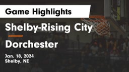 Shelby-Rising City  vs Dorchester  Game Highlights - Jan. 18, 2024