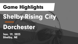 Shelby-Rising City  vs Dorchester  Game Highlights - Jan. 19, 2023