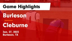 Burleson  vs Cleburne  Game Highlights - Jan. 27, 2023
