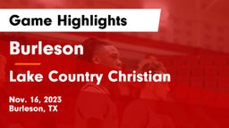 Burleson  vs Lake Country Christian  Game Highlights - Nov. 16, 2023
