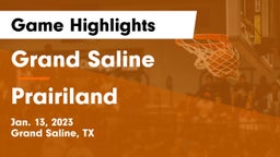 Grand Saline  vs Prairiland  Game Highlights - Jan. 13, 2023
