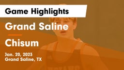 Grand Saline  vs Chisum Game Highlights - Jan. 20, 2023