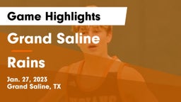 Grand Saline  vs Rains  Game Highlights - Jan. 27, 2023